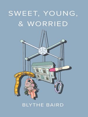 cover image of Sweet, Young, & Worried